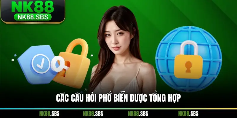 Các câu hỏi phổ biến được tổng hợp Các câu hỏi phổ biến được tổng hợp