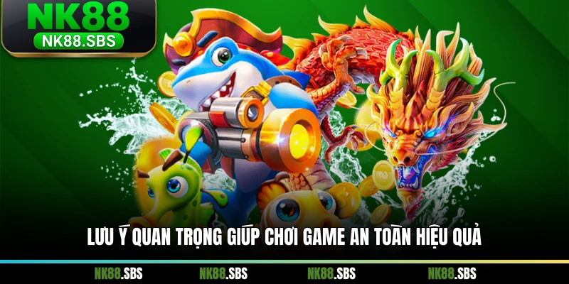 Lưu ý quan trọng giúp chơi game an toàn hiệu quả Lưu ý quan trọng giúp chơi game an toàn hiệu quả